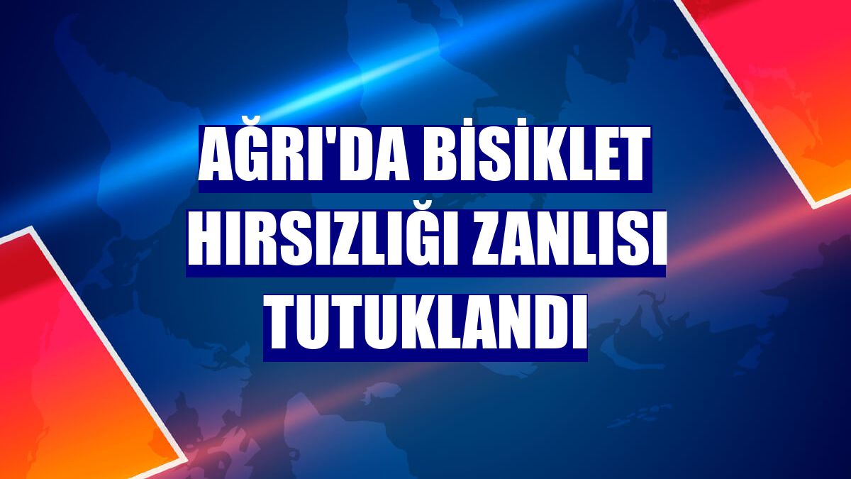 Ağrı'da bisiklet hırsızlığı zanlısı tutuklandı