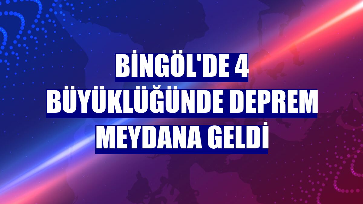 Bingöl'de 4 büyüklüğünde deprem meydana geldi