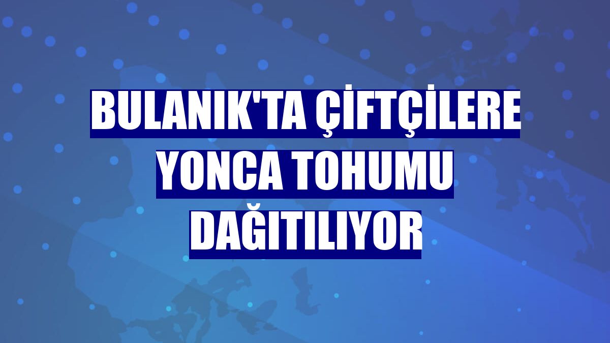 Bulanık'ta çiftçilere yonca tohumu dağıtılıyor