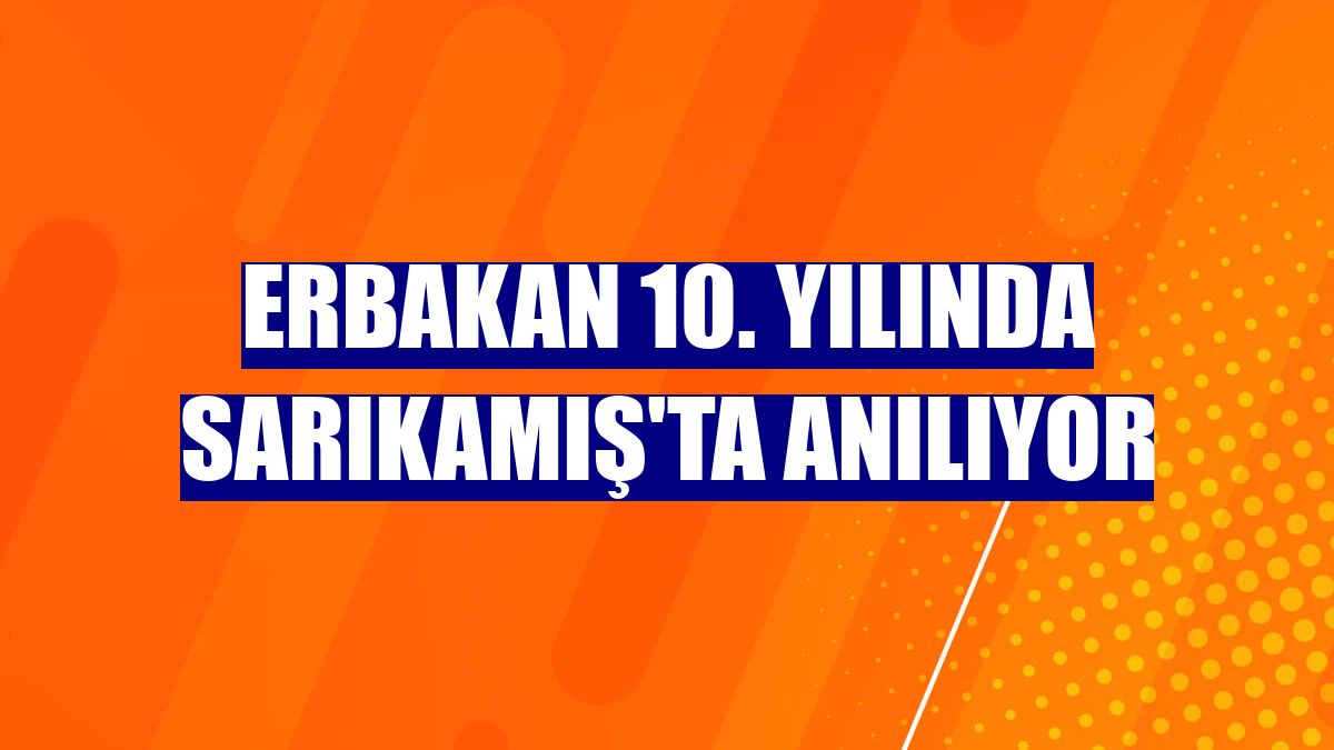 Erbakan 10. yılında Sarıkamış'ta anılıyor