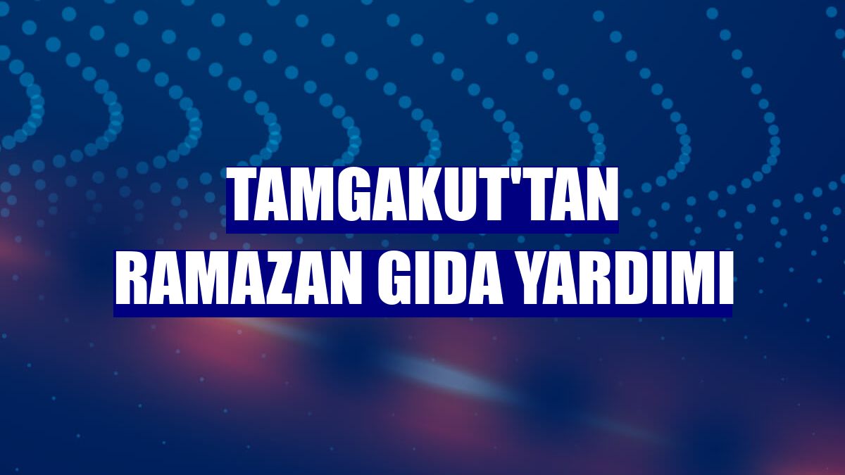 TAMGAKUT'tan Ramazan gıda yardımı