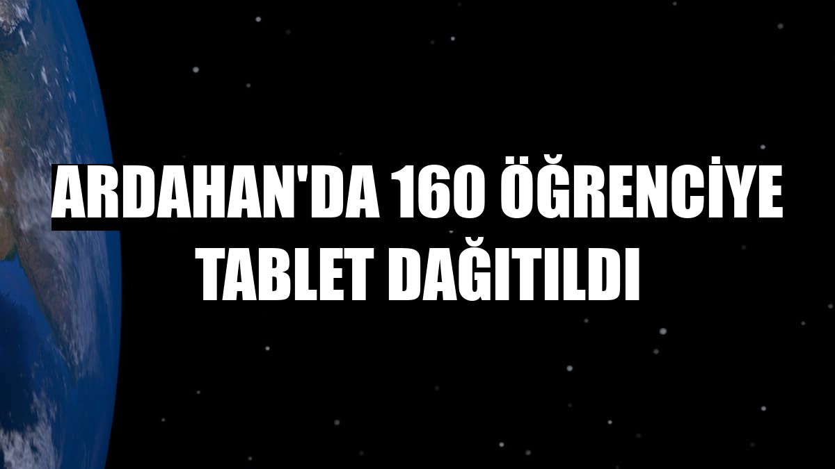 Ardahan'da 160 öğrenciye tablet dağıtıldı
