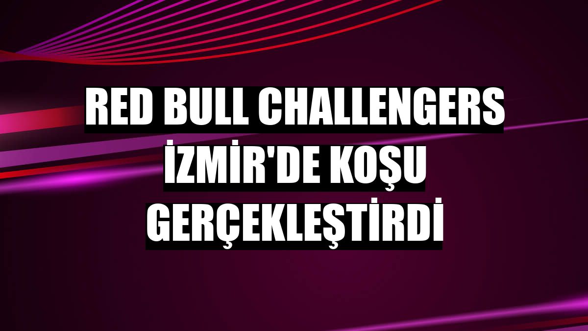 Red Bull Challengers İzmir'de koşu gerçekleştirdi