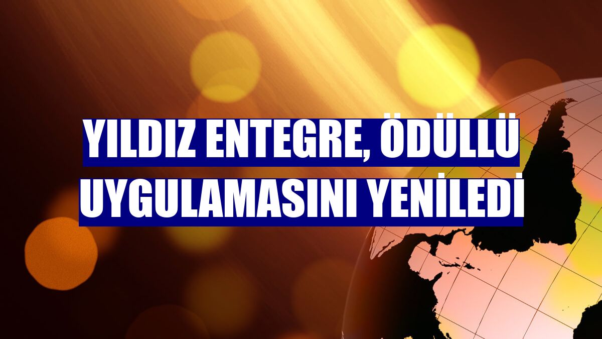 Yıldız Entegre, ödüllü uygulamasını yeniledi