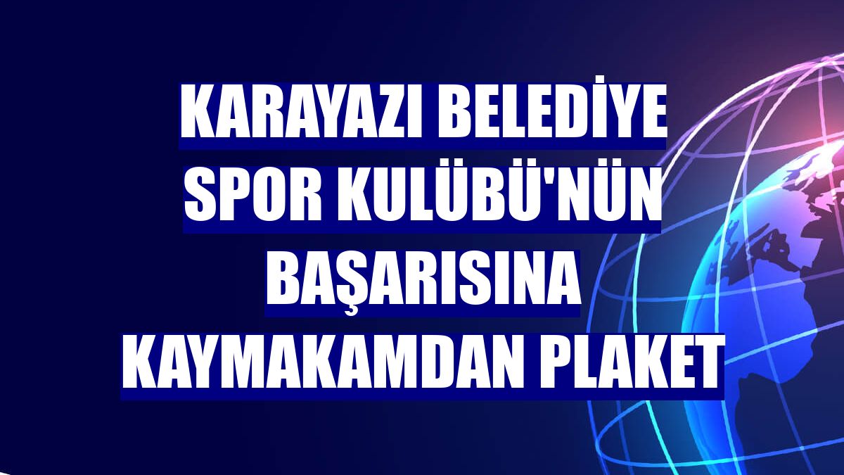 Karayazı Belediye Spor Kulübü'nün başarısına Kaymakamdan plaket