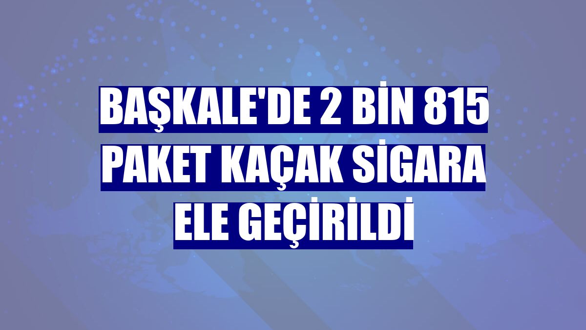 Başkale'de 2 bin 815 paket kaçak sigara ele geçirildi