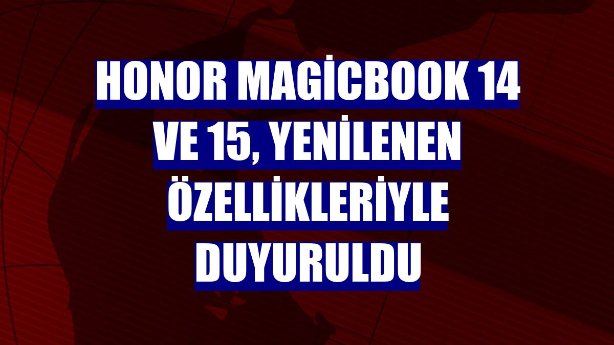 Honor MagicBook 14 ve 15, yenilenen özellikleriyle duyuruldu