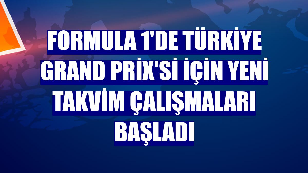 Formula 1'de Türkiye Grand Prix'si için yeni takvim çalışmaları başladı
