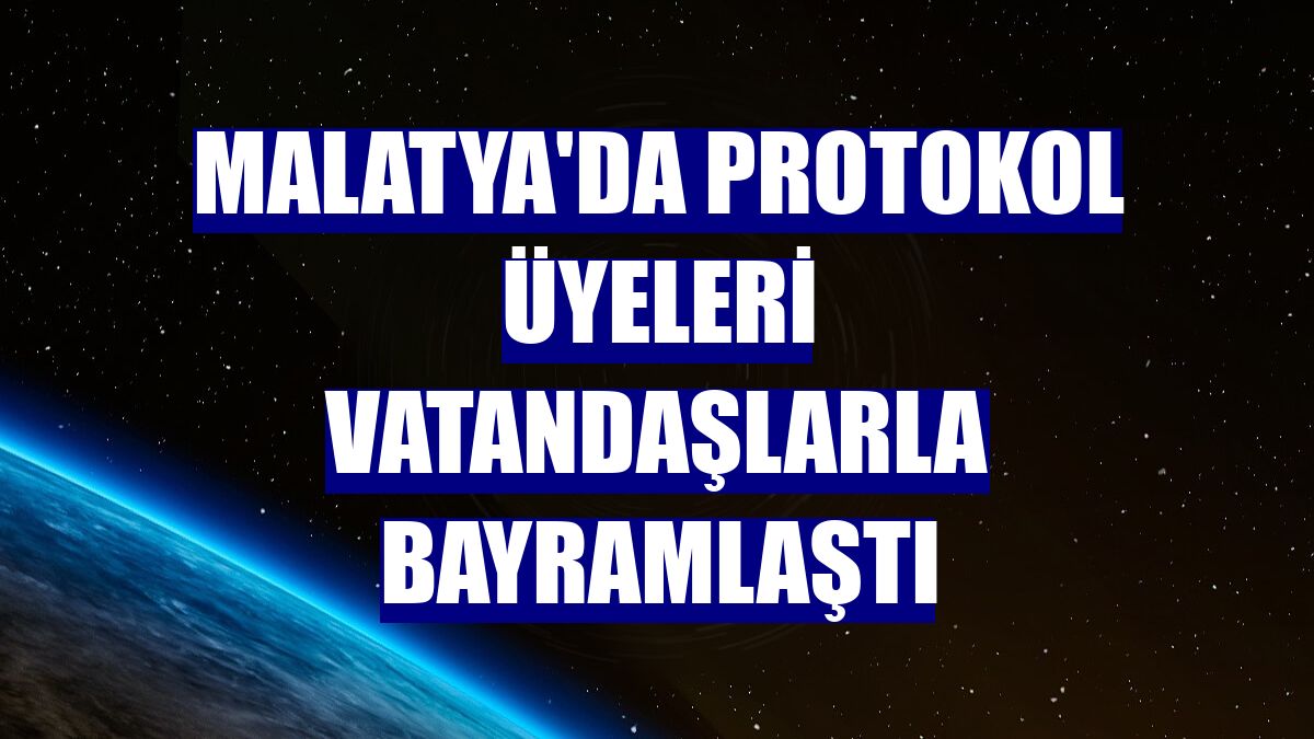 Malatya'da protokol üyeleri vatandaşlarla bayramlaştı