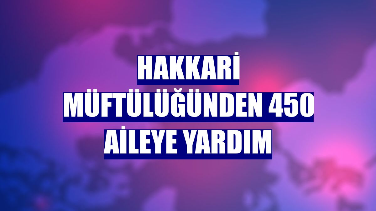 Hakkari Müftülüğünden 450 aileye yardım