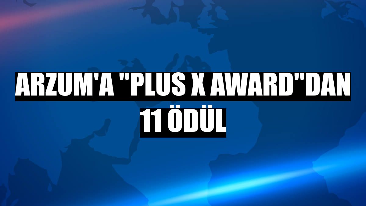 Arzum'a 'Plus X Award'dan 11 ödül