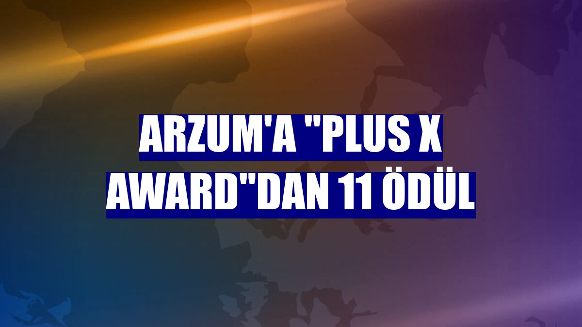 Arzum'a "Plus X Award"dan 11 ödül