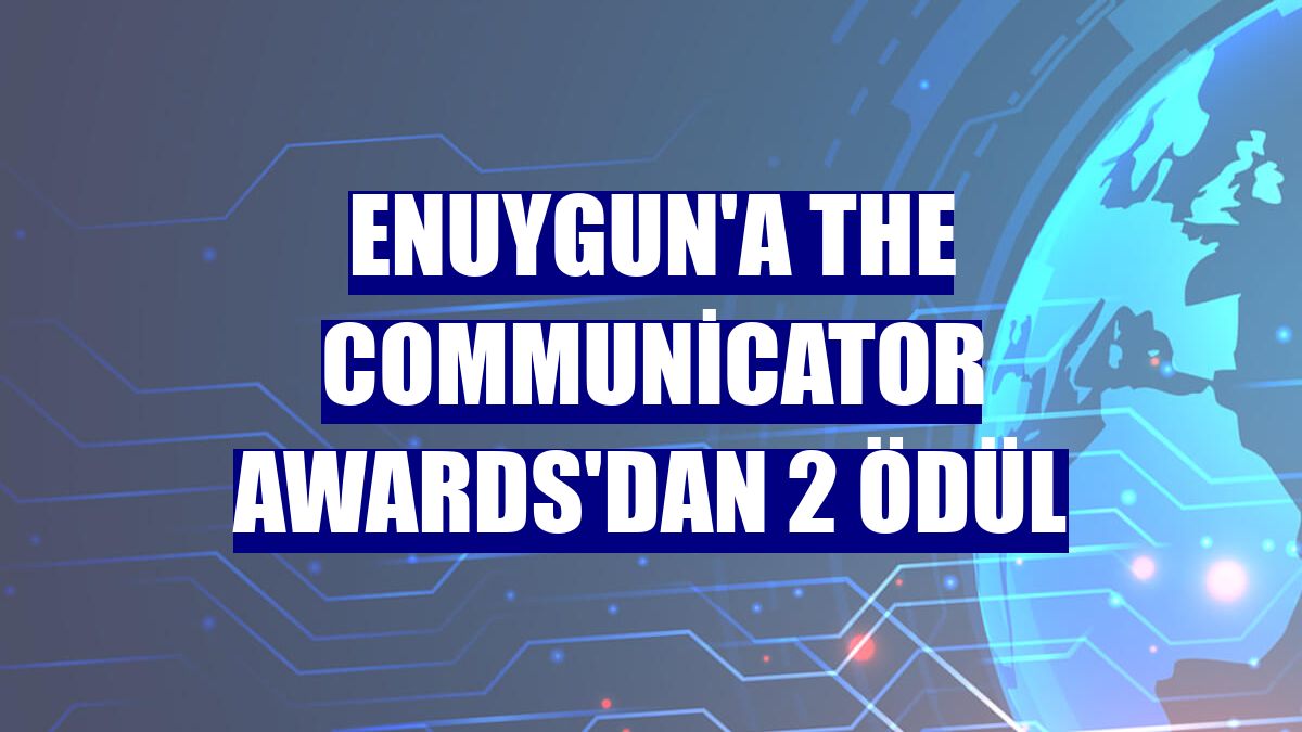 Enuygun'a The Communicator Awards'dan 2 ödül
