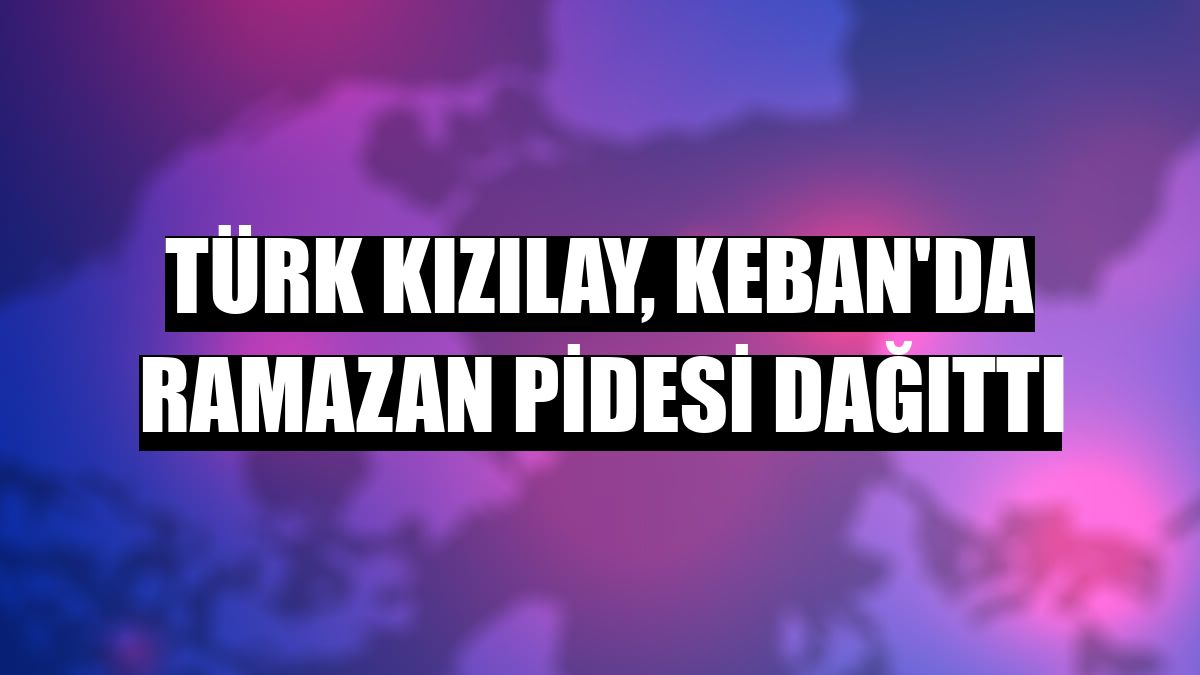 Türk Kızılay, Keban'da ramazan pidesi dağıttı