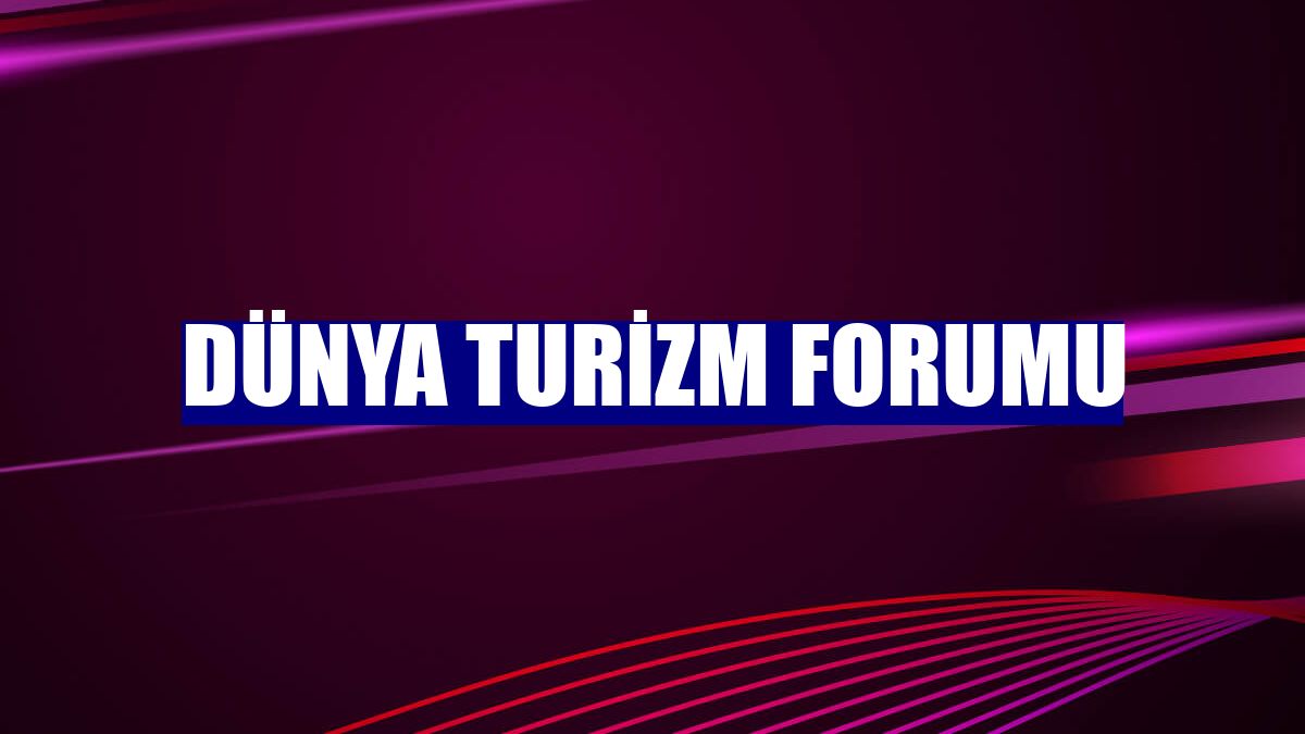 Dünya Turizm Forumu