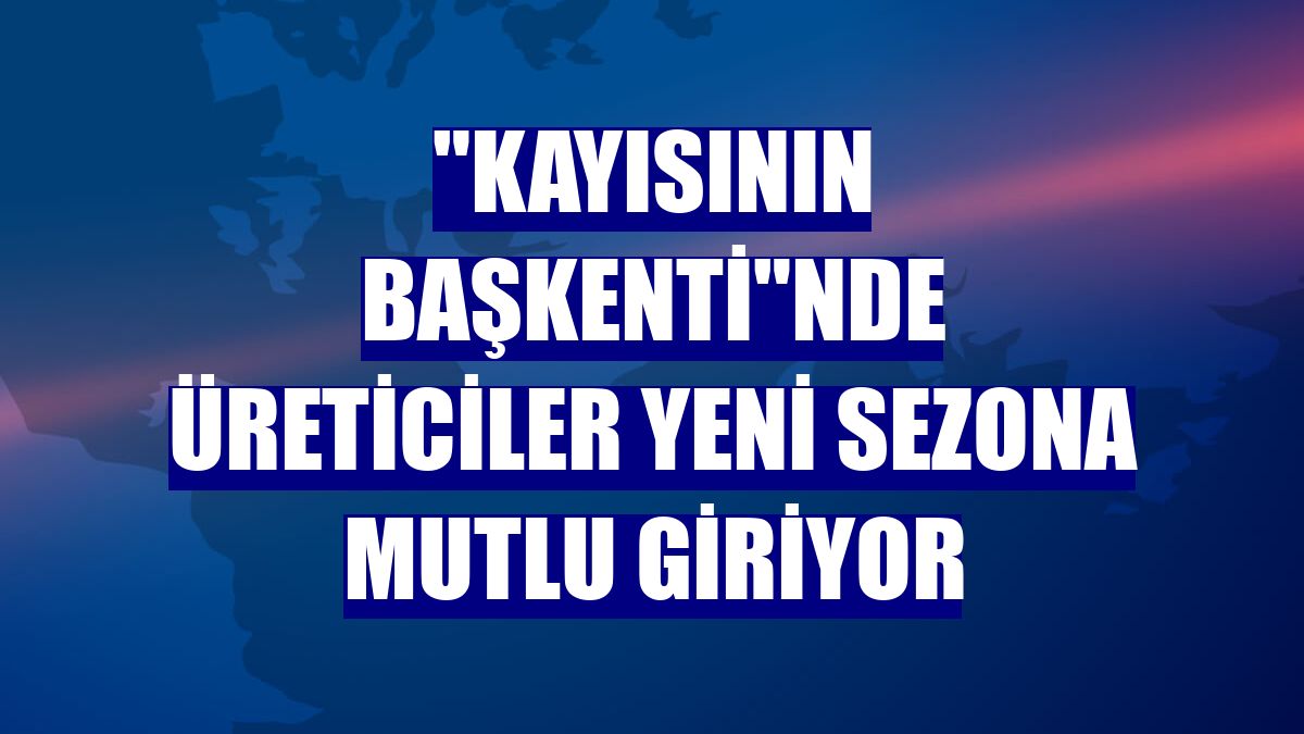 "Kayısının başkenti"nde üreticiler yeni sezona mutlu giriyor