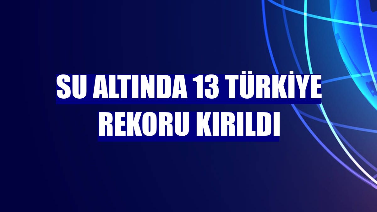 Su altında 13 Türkiye rekoru kırıldı