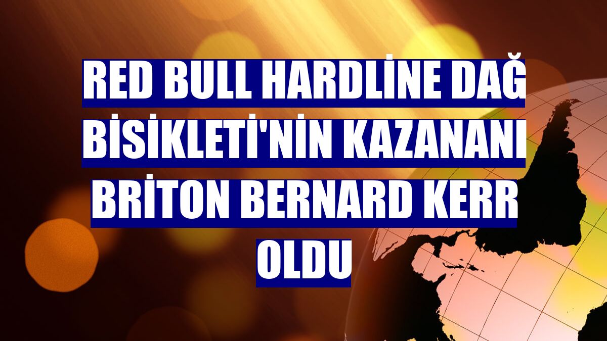 Red Bull Hardline Dağ Bisikleti'nin kazananı Briton Bernard Kerr oldu