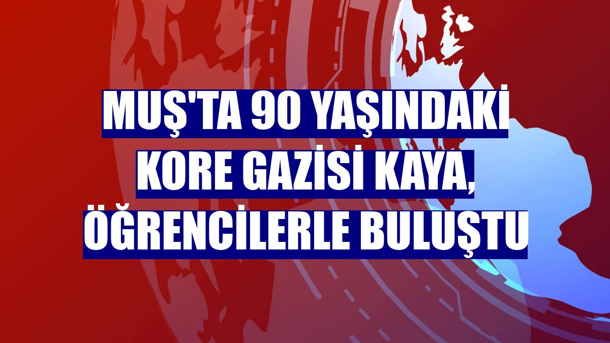 Muş'ta 90 yaşındaki Kore gazisi Kaya, öğrencilerle buluştu