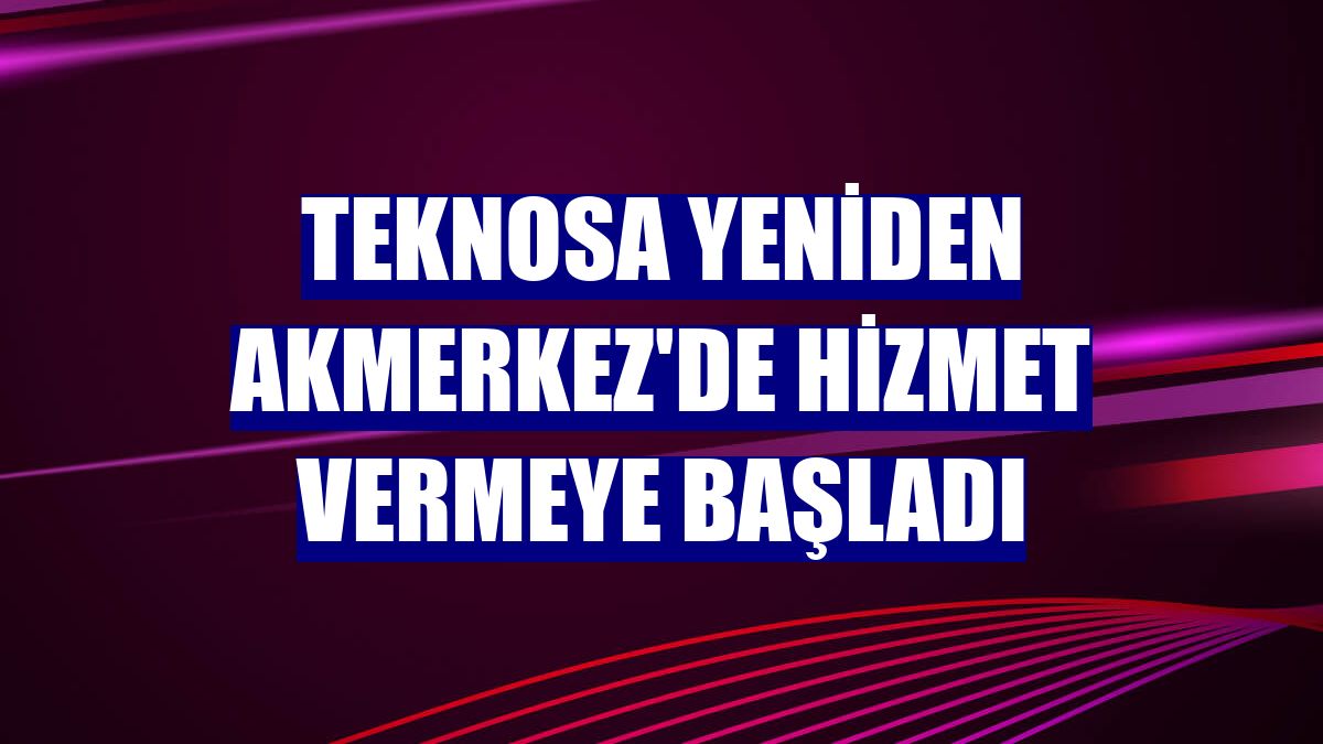Teknosa yeniden Akmerkez'de hizmet vermeye başladı