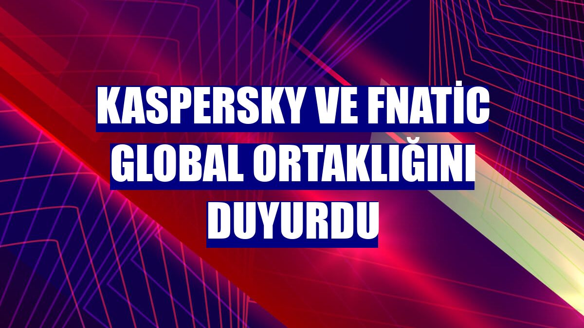 Kaspersky ve Fnatic global ortaklığını duyurdu