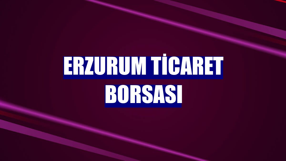 Erzurum Ticaret Borsası
