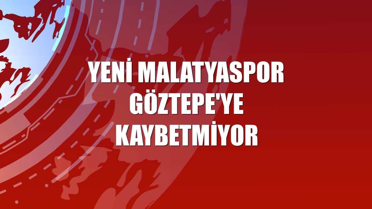 Yeni Malatyaspor Göztepe'ye kaybetmiyor