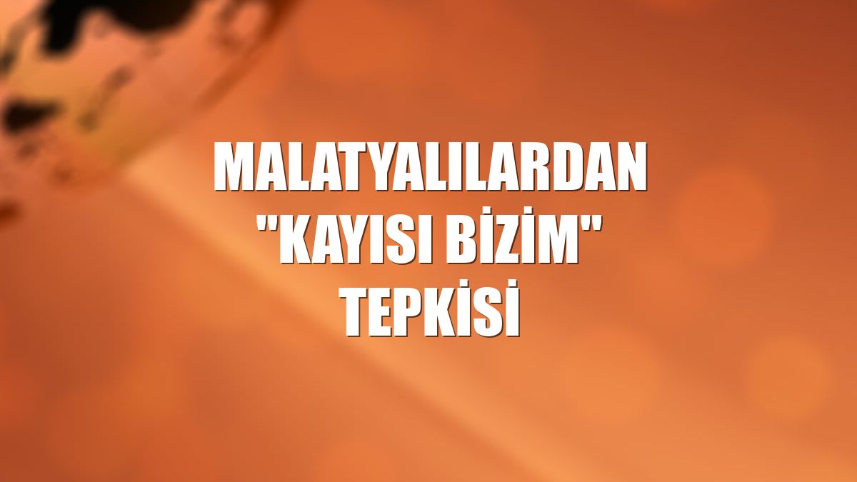 Malatyalılardan "kayısı bizim" tepkisi
