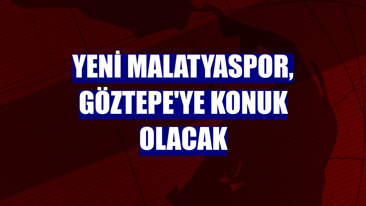 Yeni Malatyaspor, Göztepe'ye konuk olacak