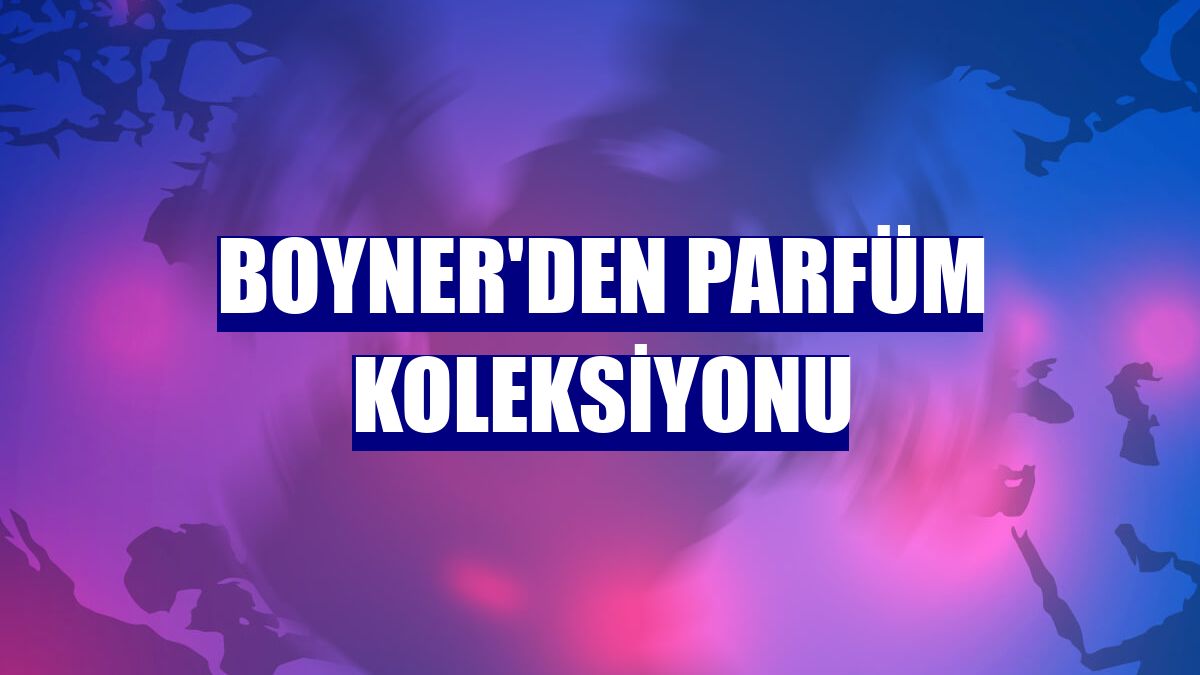 Boyner'den parfüm koleksiyonu