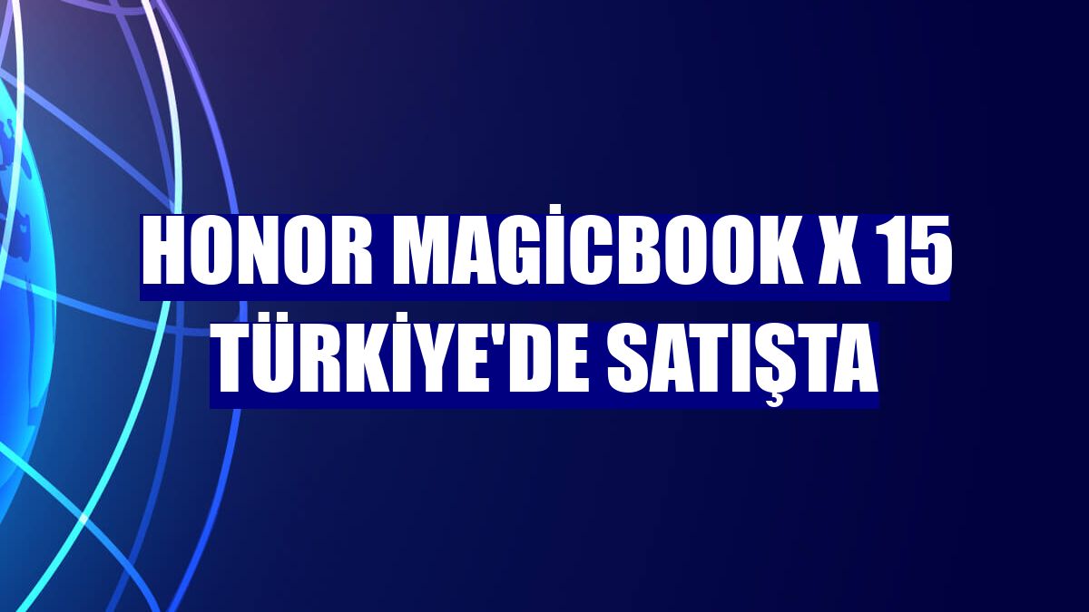 Honor MagicBook X 15 Türkiye'de satışta
