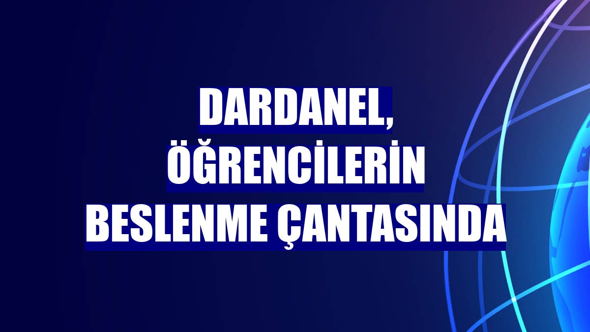 Dardanel, öğrencilerin beslenme çantasında