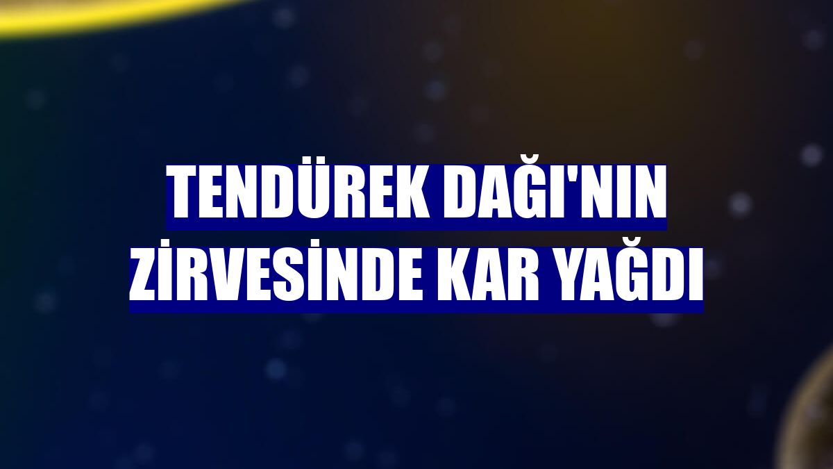 Tendürek Dağı'nın zirvesinde kar yağdı
