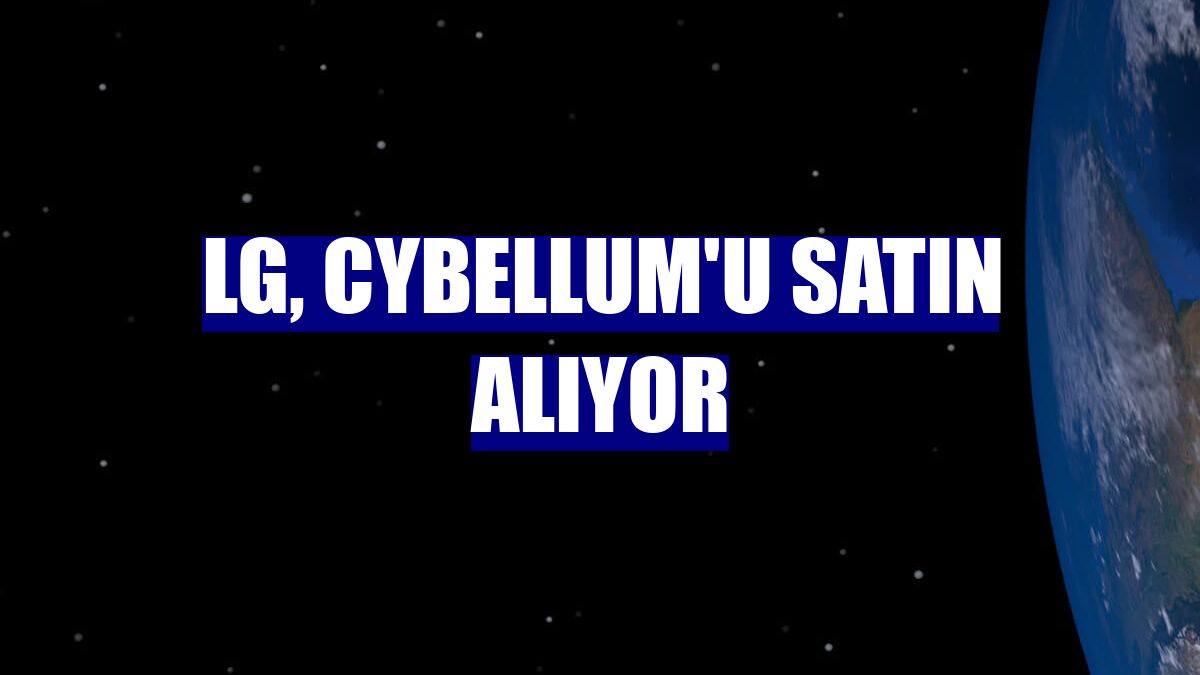LG, Cybellum'u satın alıyor