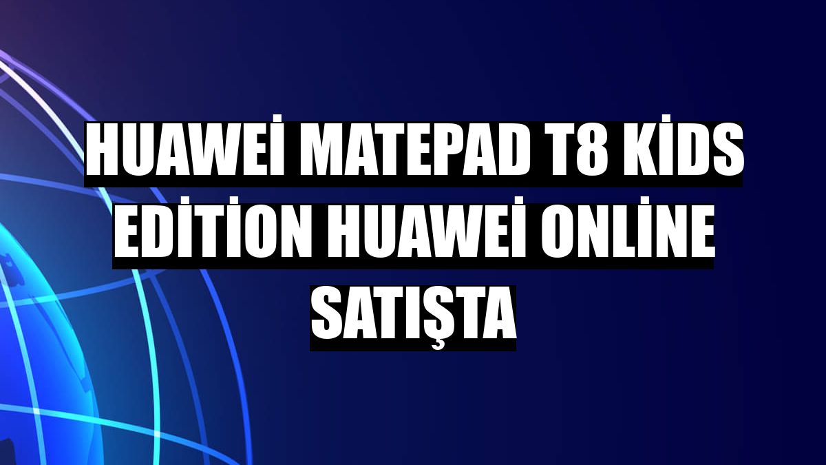 Huawei MatePad T8 Kids Edition Huawei online satışta