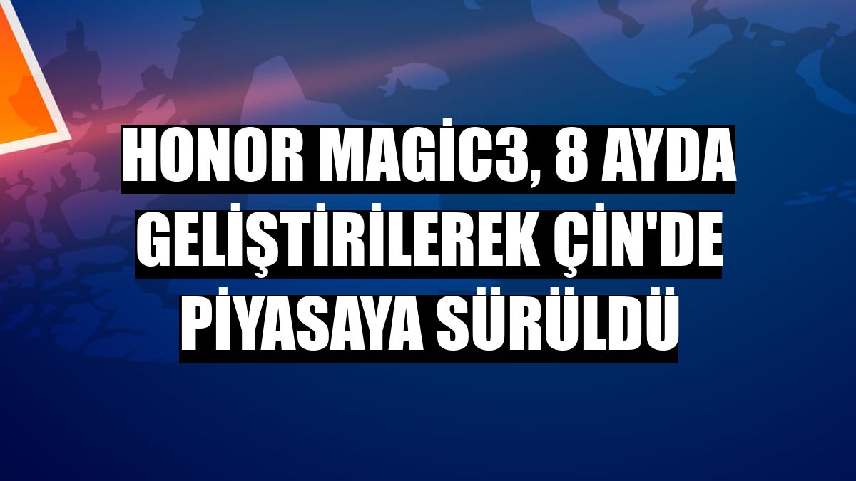 HONOR Magic3, 8 ayda geliştirilerek Çin'de piyasaya sürüldü