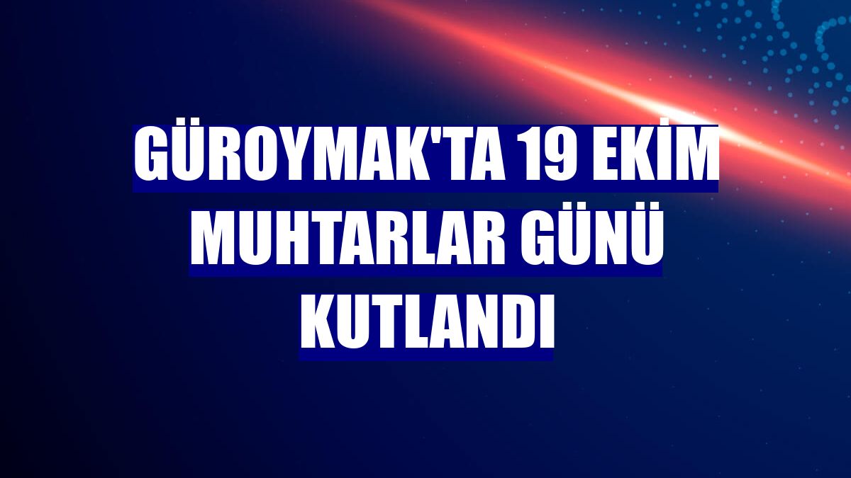 Güroymak'ta 19 Ekim Muhtarlar Günü kutlandı
