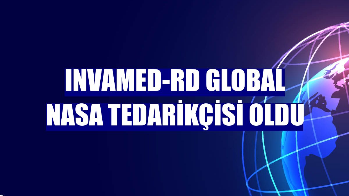 INVAMED-RD Global NASA tedarikçisi oldu