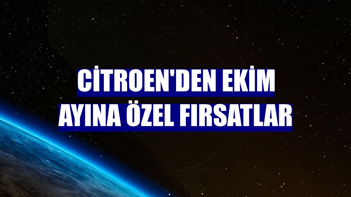 Citroen'den ekim ayına özel fırsatlar