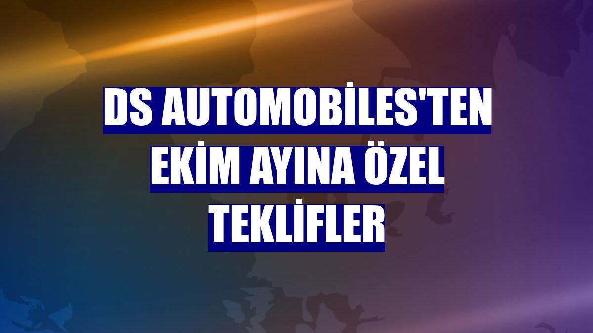 DS Automobiles'ten ekim ayına özel teklifler