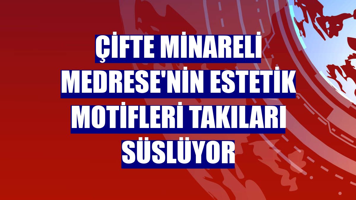 Çifte Minareli Medrese'nin estetik motifleri takıları süslüyor