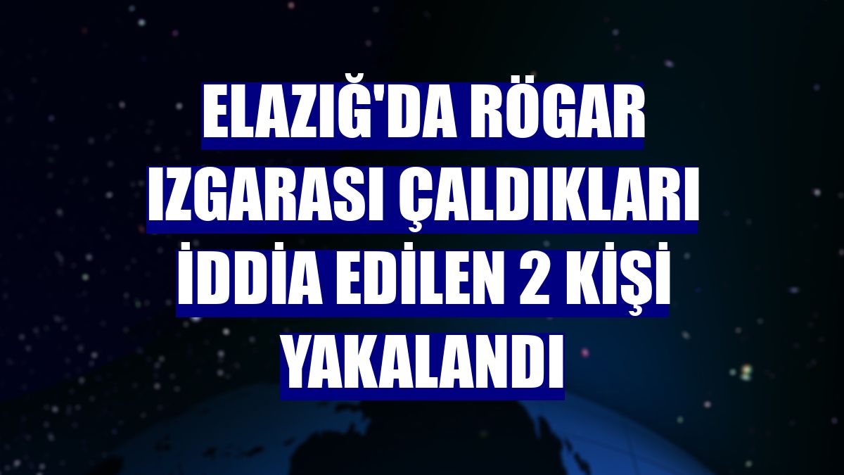 Elazığ'da rögar ızgarası çaldıkları iddia edilen 2 kişi yakalandı