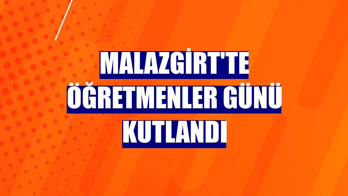 Malazgirt'te Öğretmenler Günü kutlandı