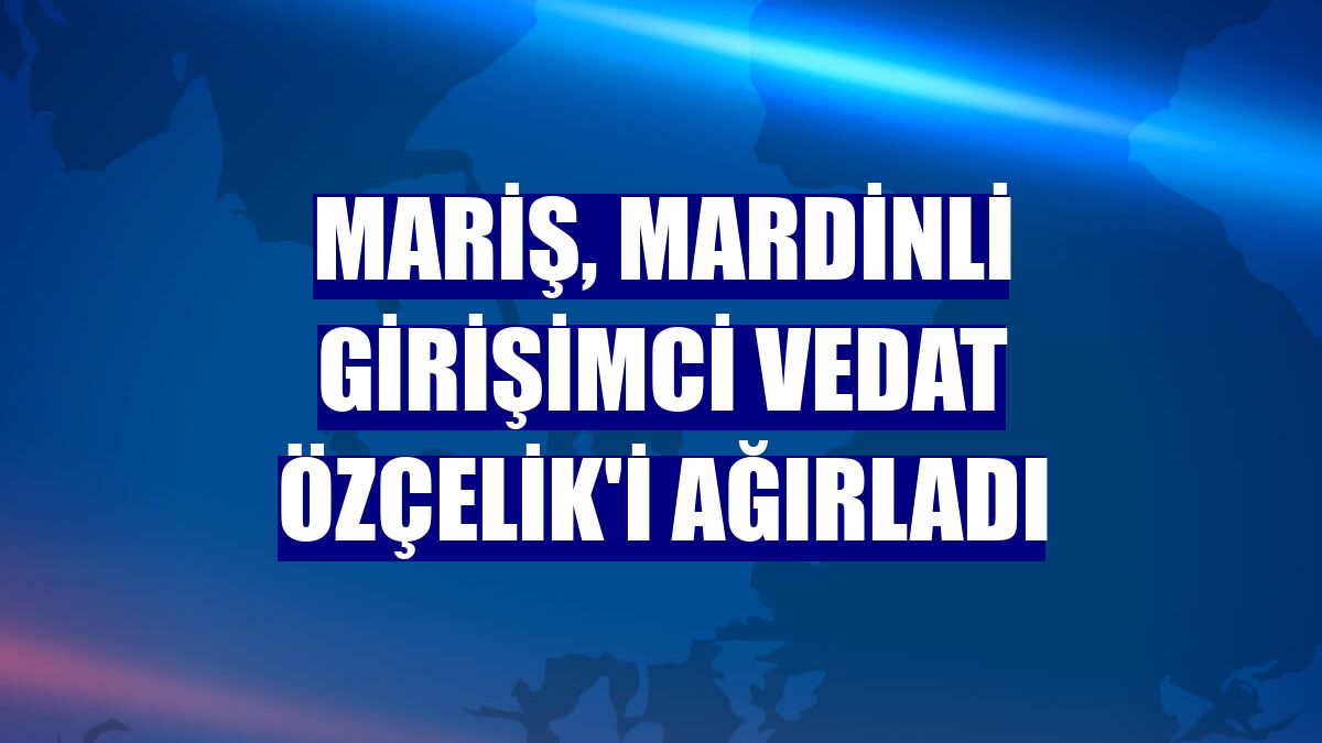 MARİŞ, Mardinli girişimci Vedat Özçelik'i ağırladı