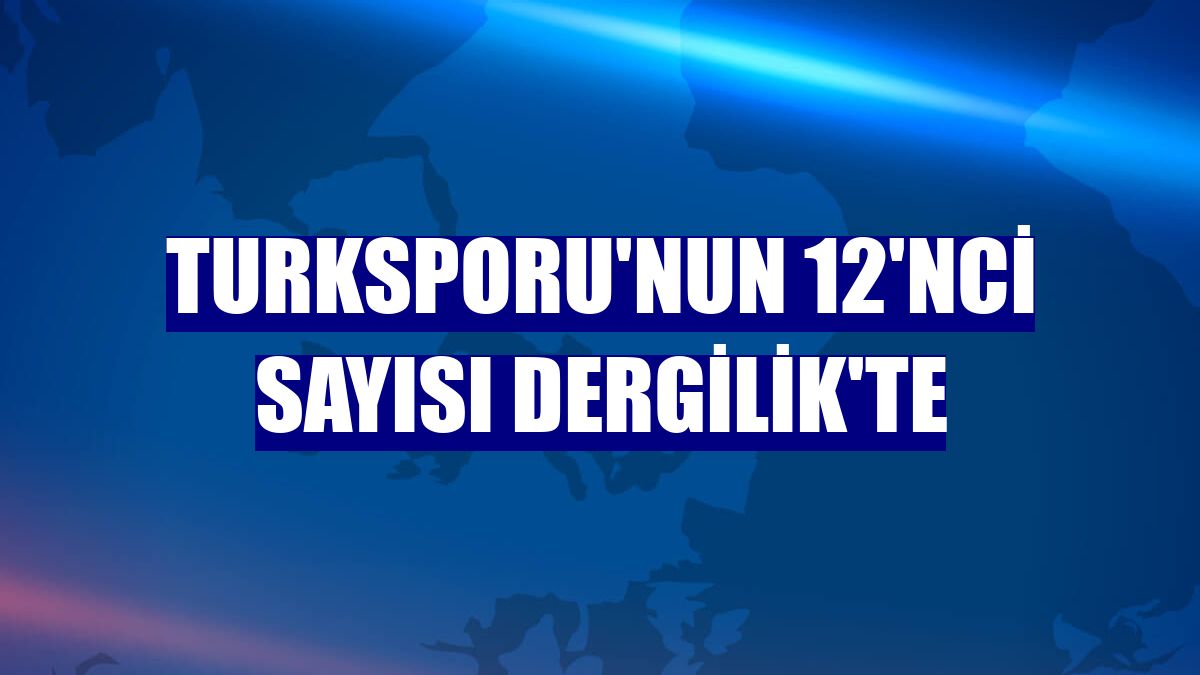 TURKSPORU'nun 12'nci sayısı Dergilik'te