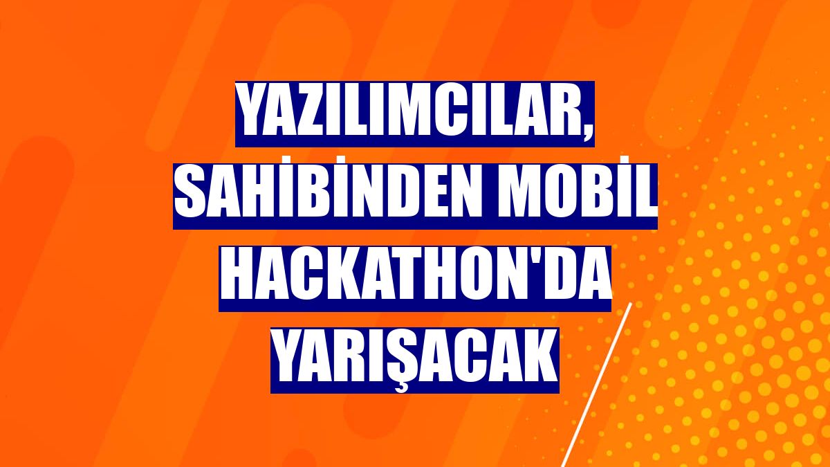 Yazılımcılar, sahibinden Mobil Hackathon'da yarışacak
