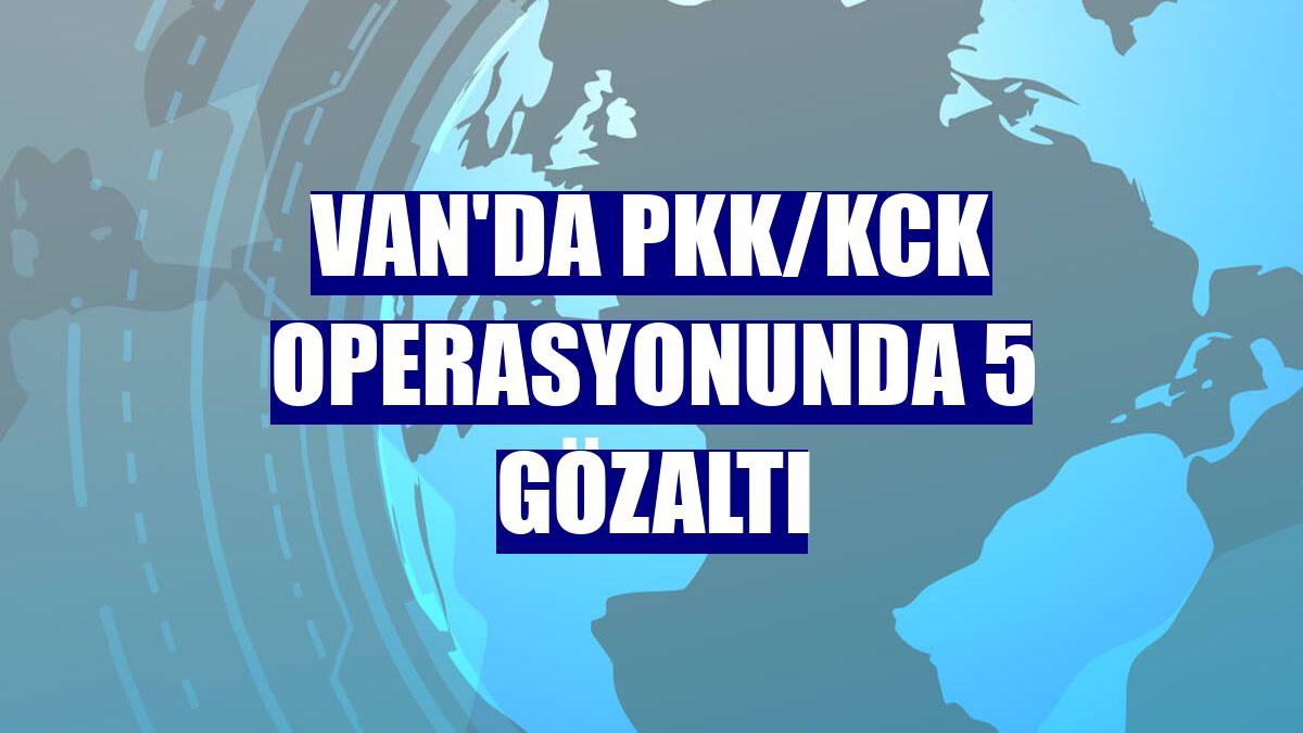 Van'da PKK/KCK operasyonunda 5 gözaltı