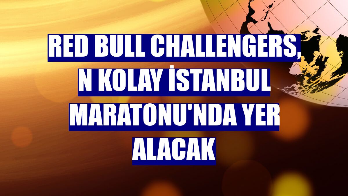Red Bull Challengers, N Kolay İstanbul Maratonu'nda yer alacak