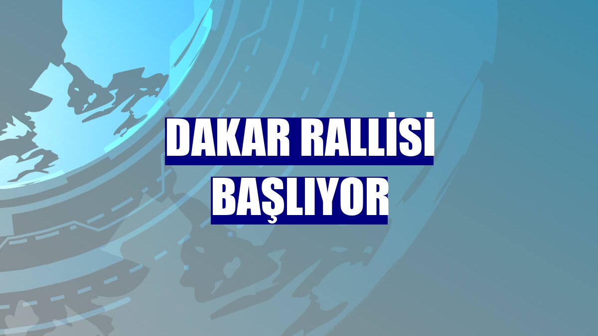 Dakar Rallisi başlıyor