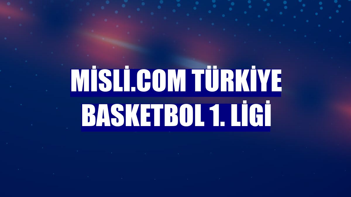 Misli.com Türkiye Basketbol 1. Ligi